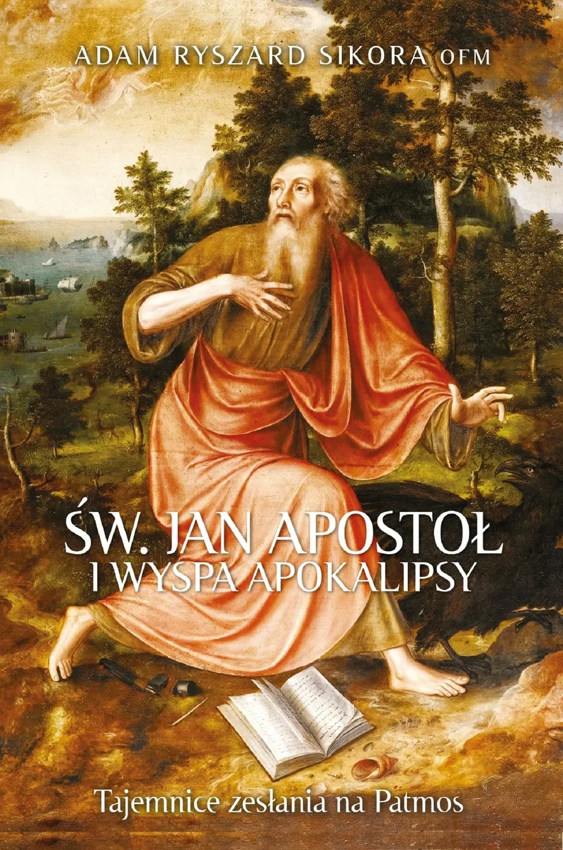 Święty Jan Apostoł i wyspa Apokalipsy. Tajemnice zesłania na Patmos 9788380799080