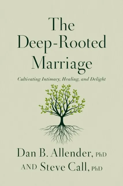 The Deep-Rooted Marriage 9781400347261