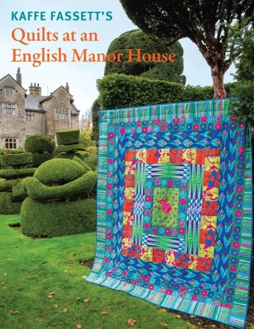 Kaffe Fassett's Quilts at an English Manor House  9781419790836