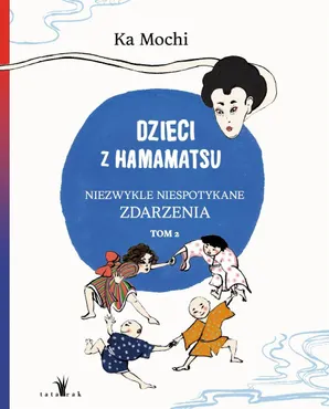 Dzieci z Hamamatsu. Niezwykle niespotykane zdarzenia. Tom 2 9788366749917