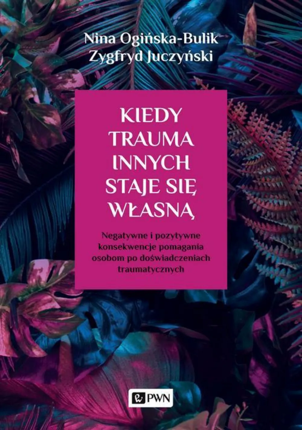 Kiedy trauma innych staje się własną 9788301212520