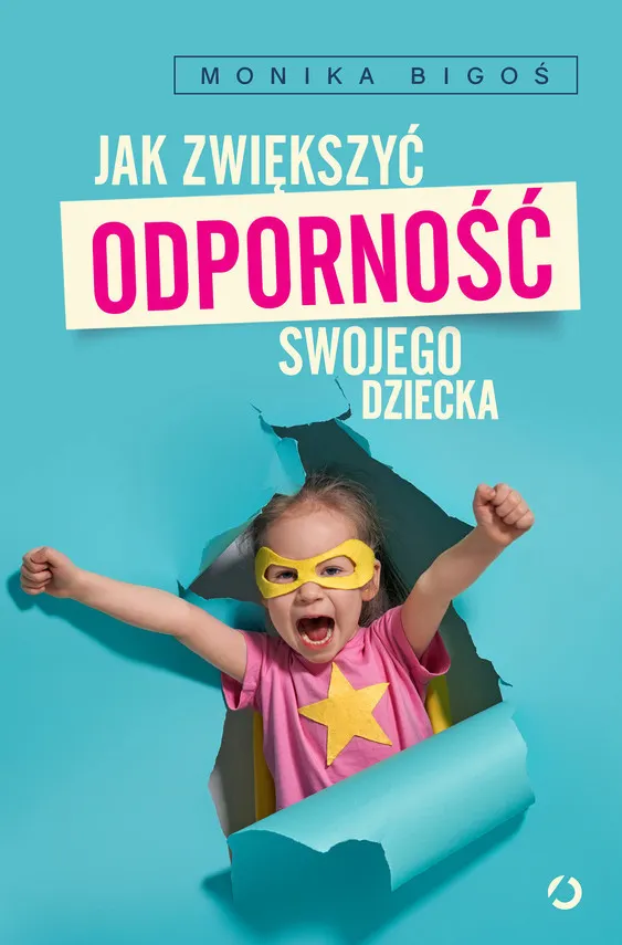 Jak zwiększyć odporność swojego dziecka 9788381358415