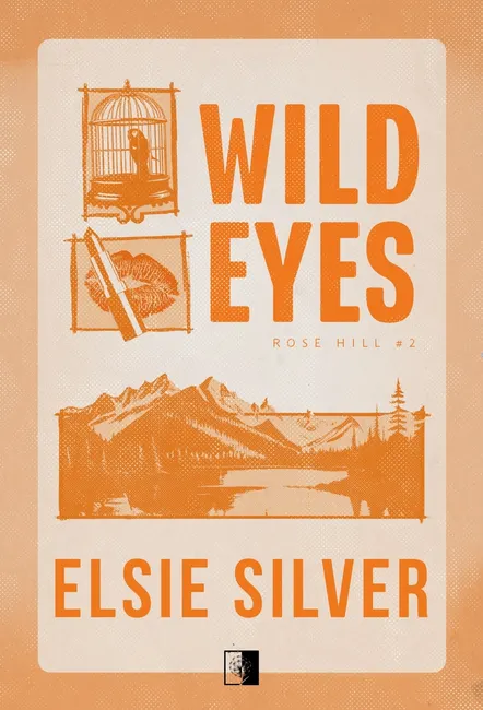 Wild Eyes. Seria Rose Hill. Tom 2 9788384180167