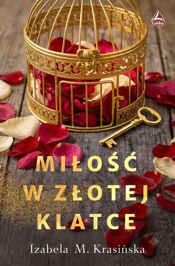 Miłość w złotej klatce  9788368684858