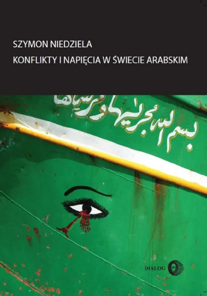Konflikty i napięcia w świecie arabskim (e-book) 9788363778965
