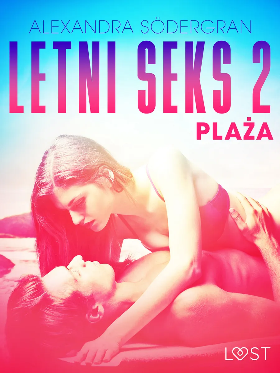 Okładka:Letni Seks. Letni seks 2: Plaża - opowiadanie erotyczne 