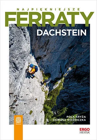 Najpiękniejsze ferraty. Dachstein 9788328390126
