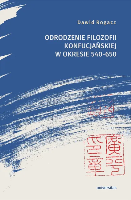 Odrodzenie filozofii konfucjańskiej w okresie 540-650 9788324269464