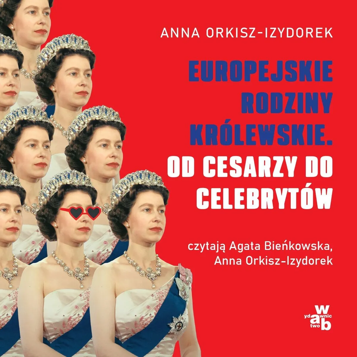 Europejskie rodziny królewskie. Od cesarzy do celebrytów (plik audio) 9788384497692