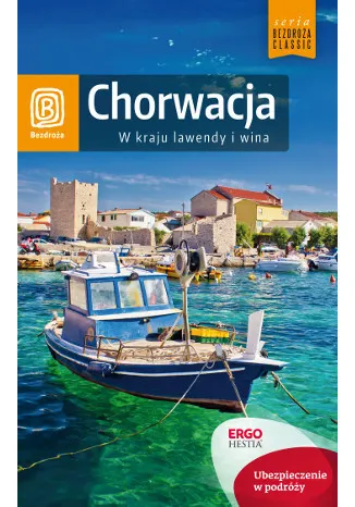 Chorwacja. W kraju lawendy i wina. Wydanie 8  9788328320482
