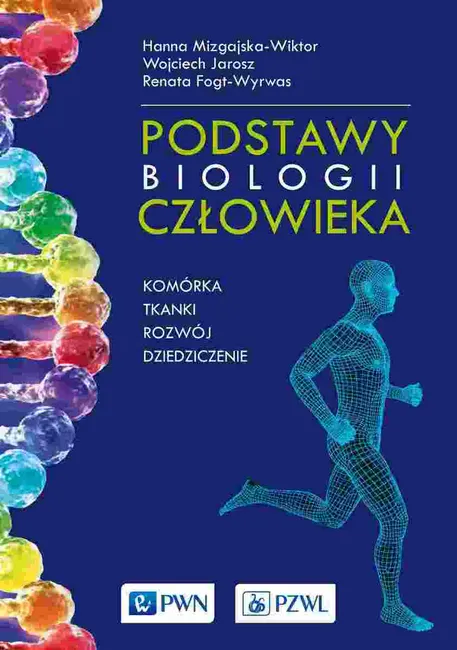 Podstawy biologii człowieka - komórka, tkanki, rozwój, dziedziczenie 9788301222161