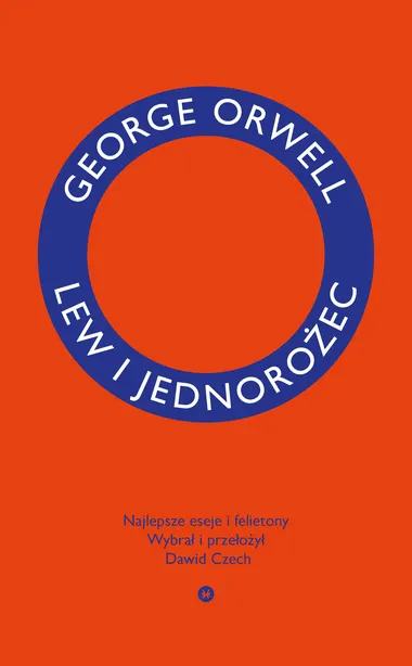 Lew i jednorożec. Najlepsze eseje i felietony 9788367016766