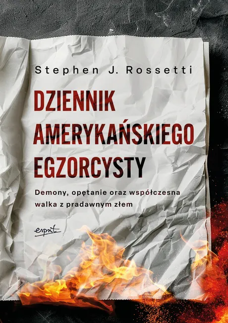 Dziennik amerykańskiego egzorcysty. Demony, opętanie oraz współczesna walka z pradawnym złem 9788368144451