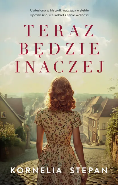 Teraz będzie inaczej 9788328736511