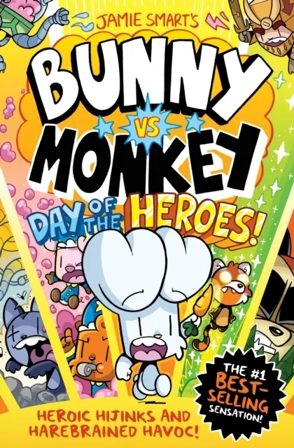 Bunny vs Monkey: Day of the Heroes! (a Phoenix Comic book, from the multi-million-selling creative genius Jamie Smart)  9781788453912