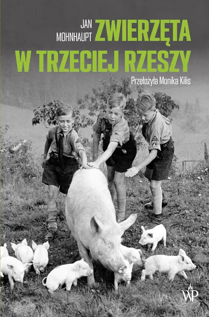 Zwierzęta w Trzeciej Rzeszy 9788367324090
