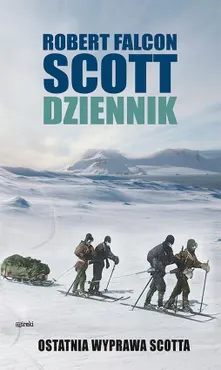 Dziennik. Ostatnia wyprawa Scotta 9788365902450