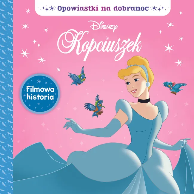 Opowiastki Na Dobranoc Disney Kopciuszek Praca Zbiorowa Ksi ka W opowiastki-na-dobranoc-disney-kopciuszek-praca-zbiorowa-ksi-ka-w