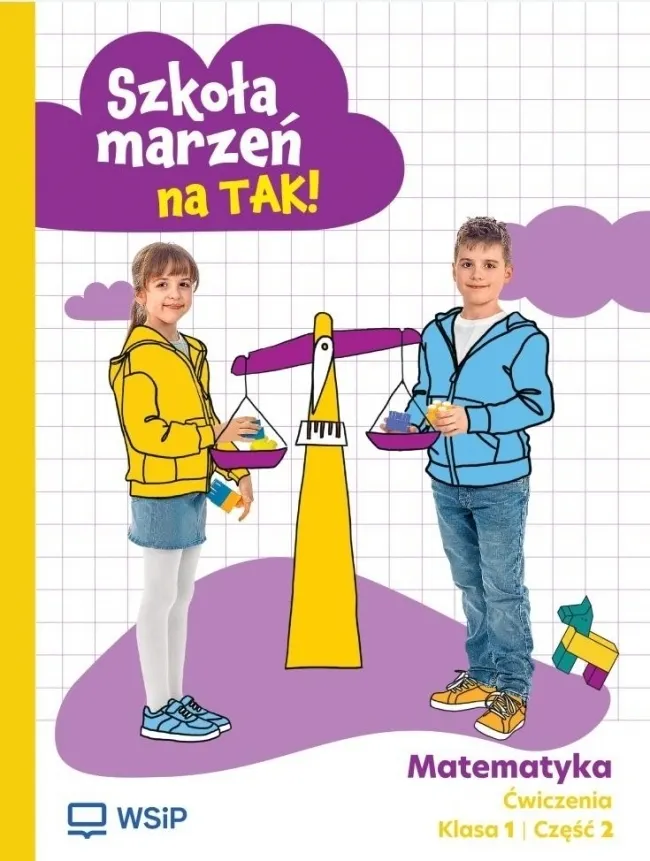 Matematyka. Szkoła podstawowa klasa 1. Szkoła marzeń na TAK. Ćwiczenia część 2  9788302232978