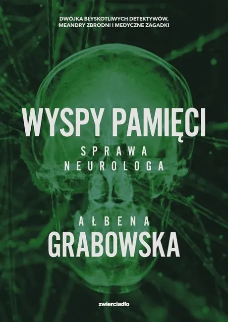 Wyspy pamięci. Sprawa neurologa 9788381327947