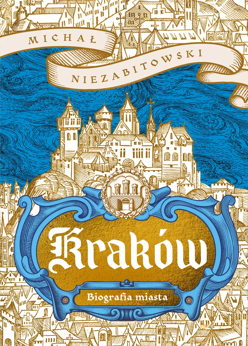 Kraków. Biografia miasta (e-book) 9788384696118