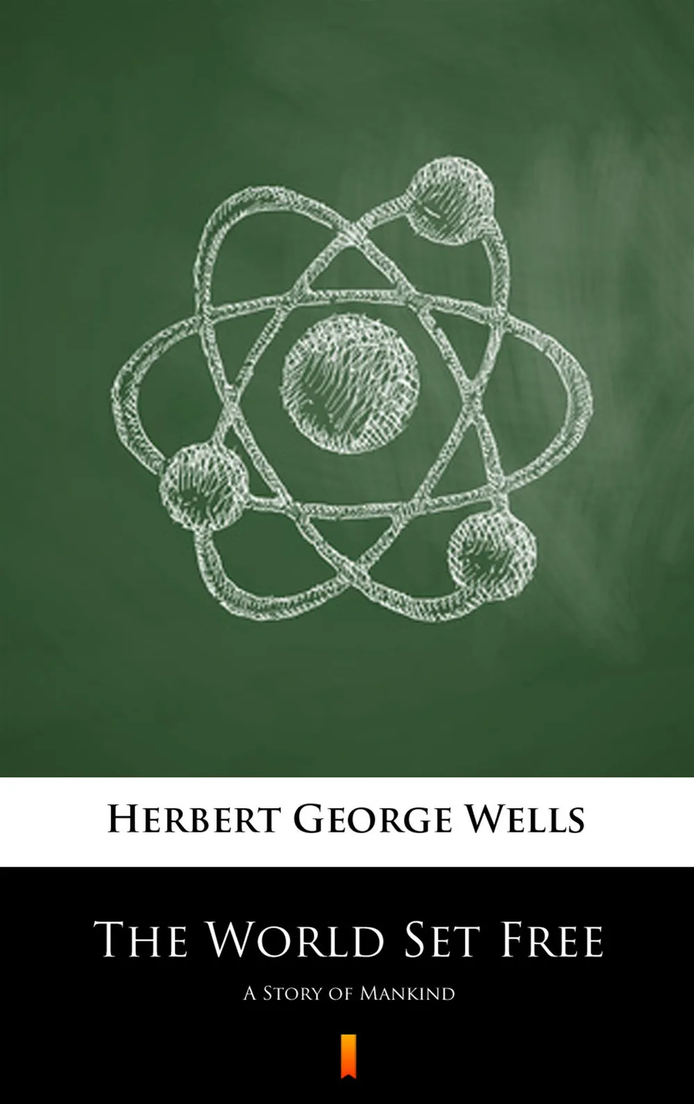 The World Set Free. A Story of Mankind 9788381156332