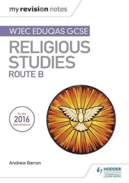 My Revision Notes WJEC Eduqas GCSE Religious Studies Route B 9781510418356