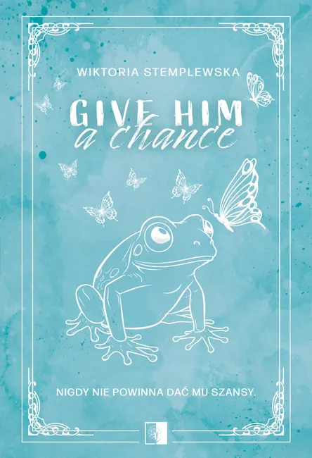 Give Him a Chance 9788383628301