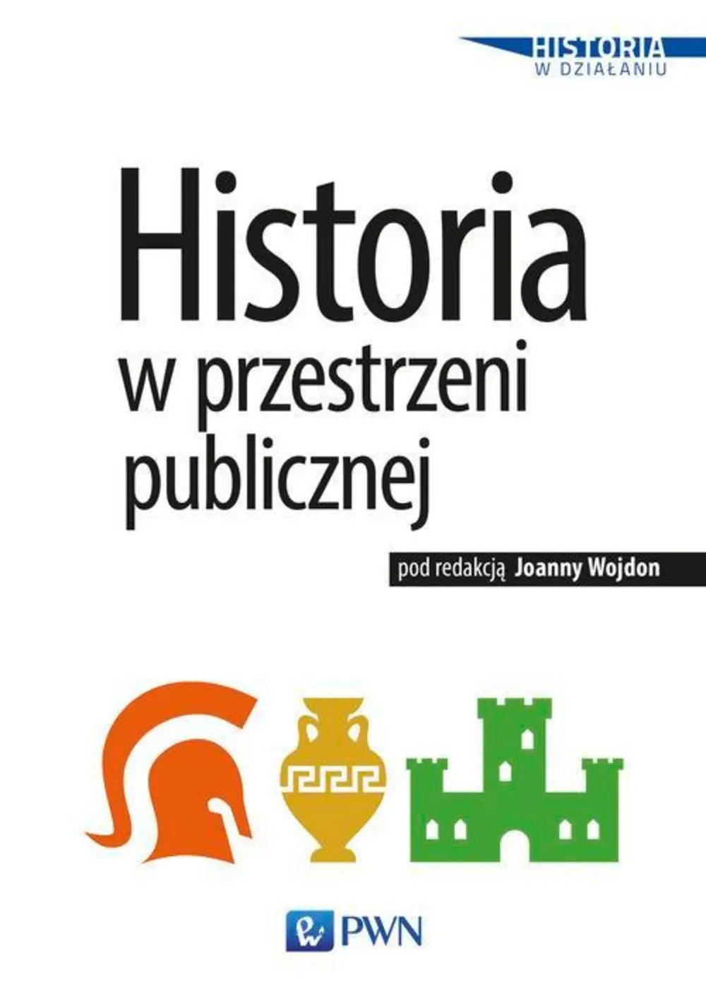 Historia w przestrzeni publicznej 9788301199326