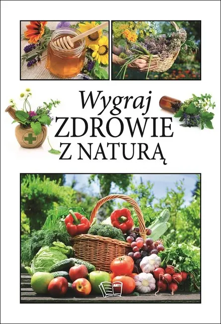 Wygraj zdrowie z naturą 9788377403587