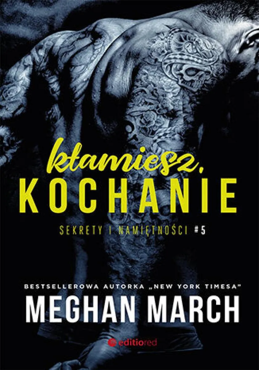 Kłamiesz, kochanie. Sekrety i namiętności #5 9788328376755
