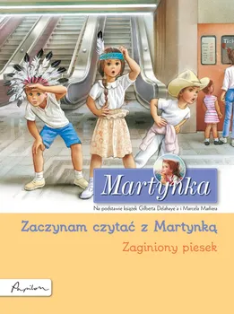 Martynka. Zaginiony piesek. Zaczynam czytać z Martynką