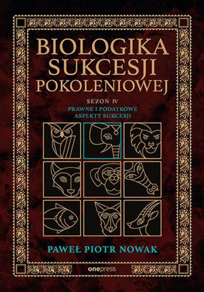 Biologika Sukcesji Pokoleniowej. Sezon 4. Prawne i podatkowe aspekty sukcesji (e-book) 9788328929050