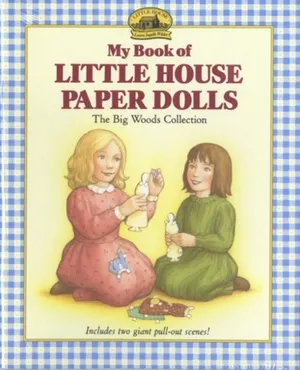 My Book of Little House Paper Dolls: The Big Woods Collection 9780694006380