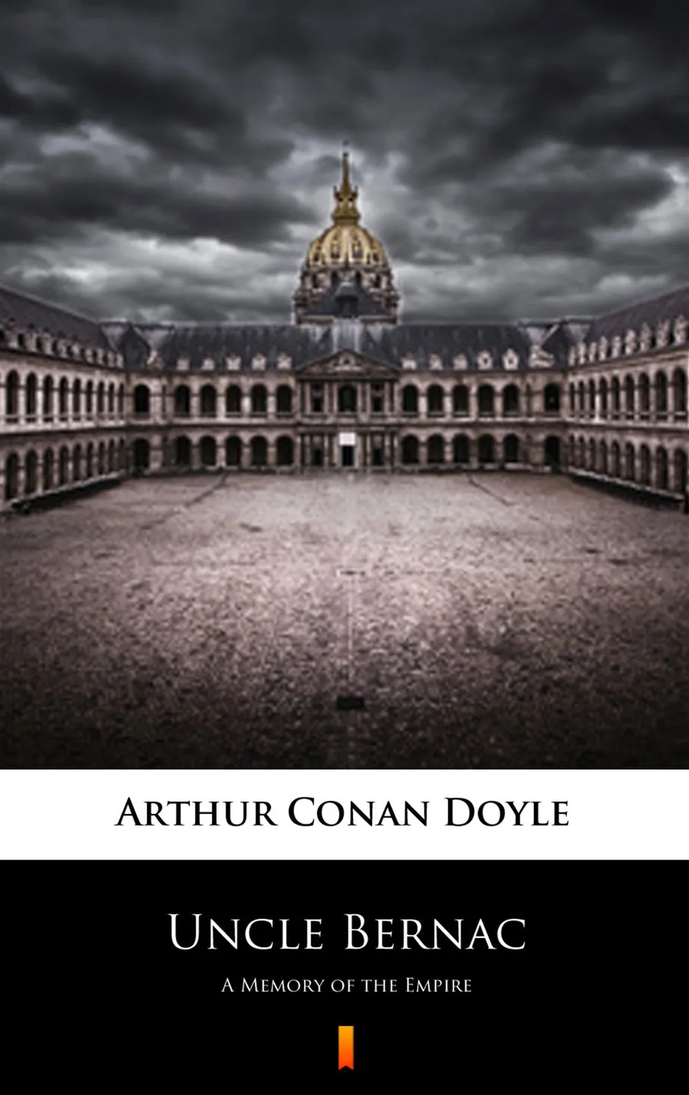 Uncle Bernac. A Memory of the Empire 9788381154994