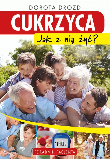 Cukrzyca. Jak z nią żyć 9788377738467