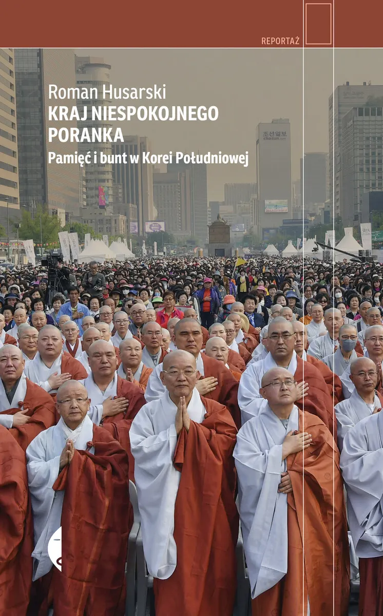 Kraj niespokojnego poranka. Pamięć i bunt w Korei Południowej 9788381913041