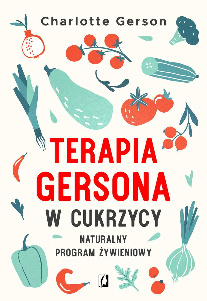 Terapia Gersona w cukrzycy. Naturalny program żywieniowy  9788367137942