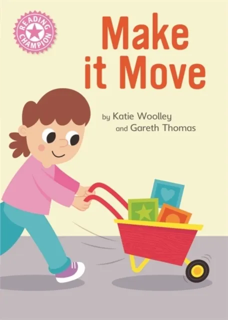 Reading Champion: Make it Move (Independent Reading Pink 1B Non-fiction)  9781445175720