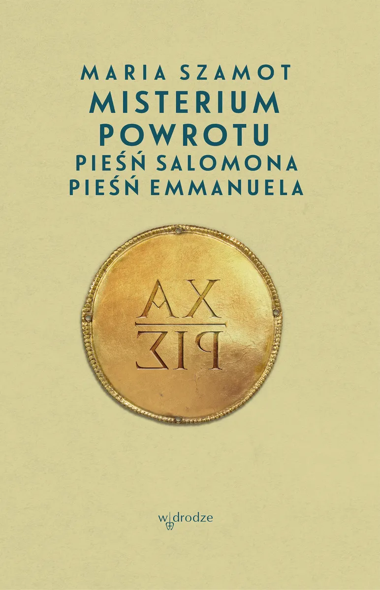 Misterium powrotu. Pieśń Salomona, Pieśń Emmanuela (e-book) 9788379063697