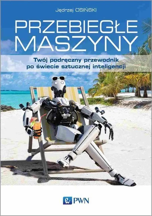 Przebiegłe maszyny  9788301228286