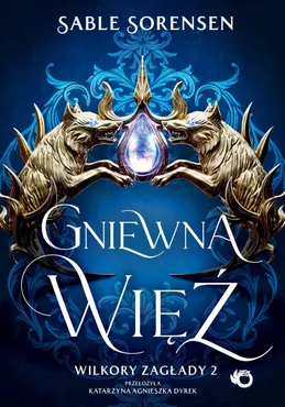 Wilkory zagłady. Gniewna więź. Tom 2 (e-book) 9788384497357
