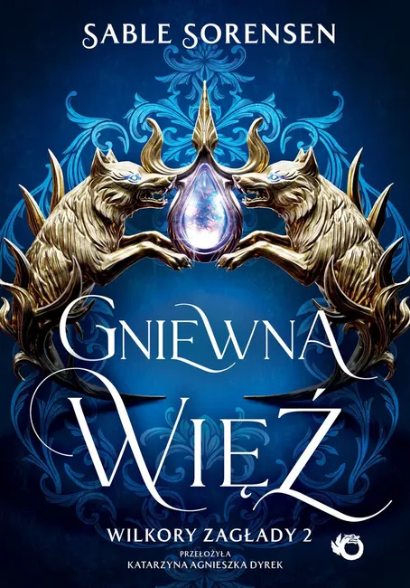 Wilkory zagłady. Gniewna więź. Tom 2 9788384497357