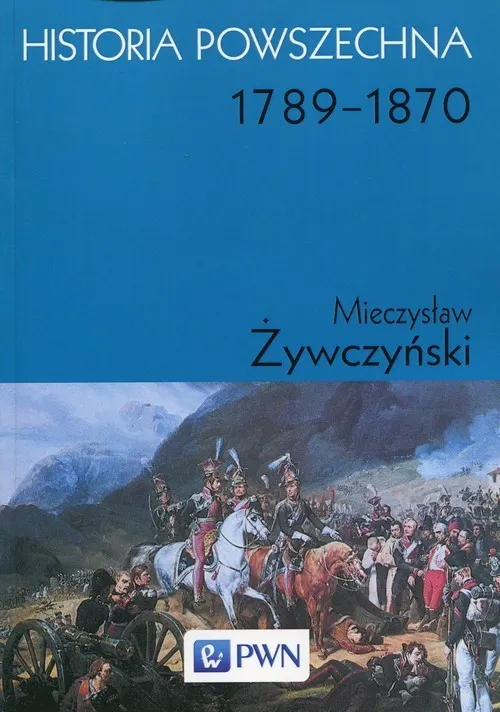 Historia powszechna. 1789-1870  9788301146832
