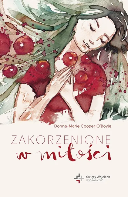 Zakorzenione w miłości 9788380650015