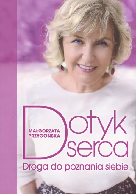 Dotyk serca. Droga do poznania siebie 9788365601780