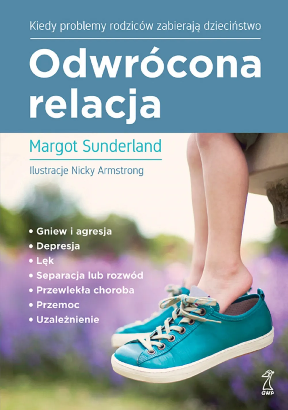 Odwrócona relacja. Kiedy problemy rodziców zabierają dzieciństwo (e-book) 9788374898089