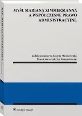 Myśl Mariana Zimmermanna a współczesne prawo administracyjne  9788381872683
