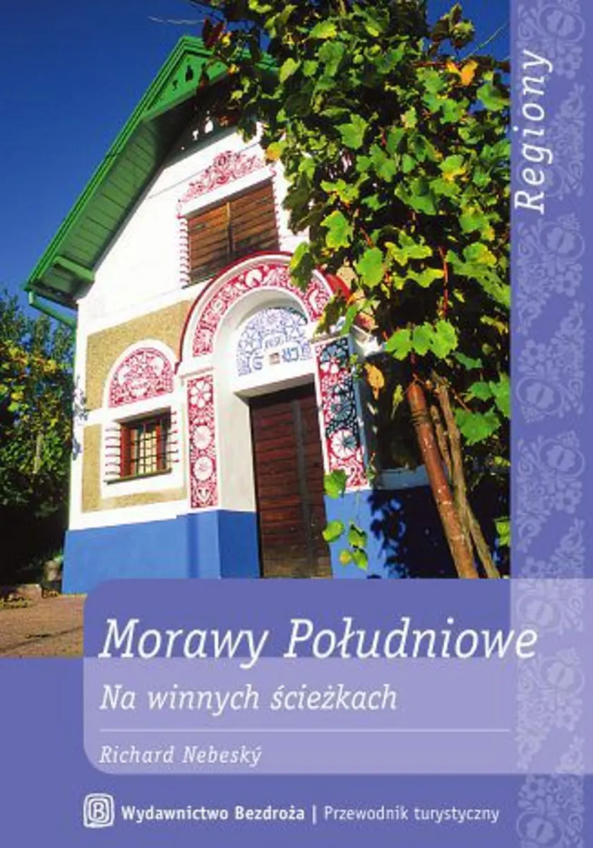 Morawy Południowe. Na winnych ścieżkach 9788328300392