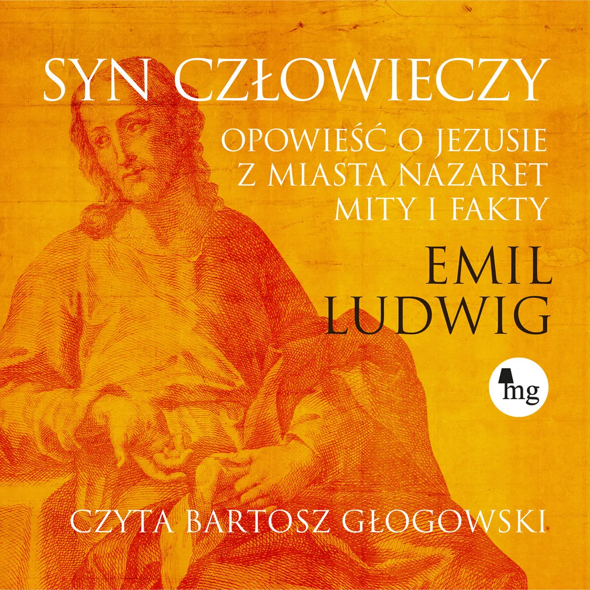 Syn człowieczy. Opowieść o Jezusie z miasta Nazaret. Mity i fakty (plik audio) 9788382411133